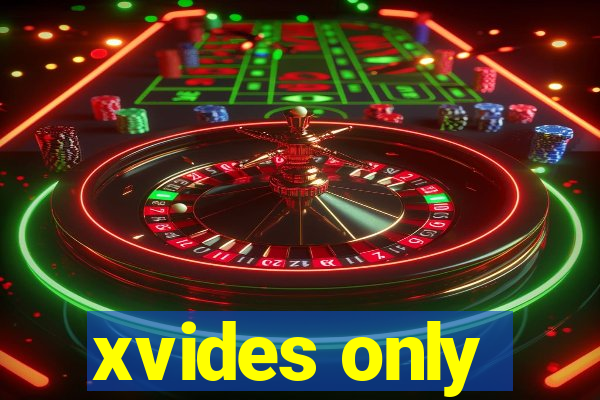 xvides only